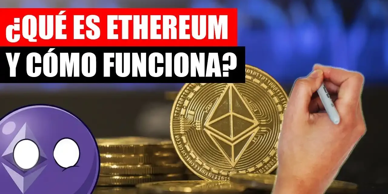 Ethereum: qué es y cómo funciona en Perú