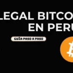Bitcoin es legal en Perú: situación legal y regulatoria 2026