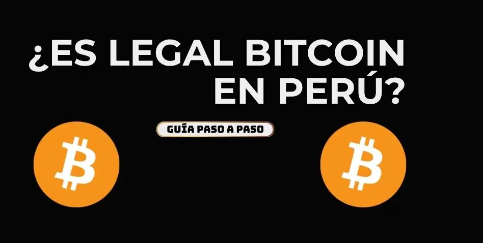 Bitcoin es legal en Perú: situación legal y regulatoria 2026